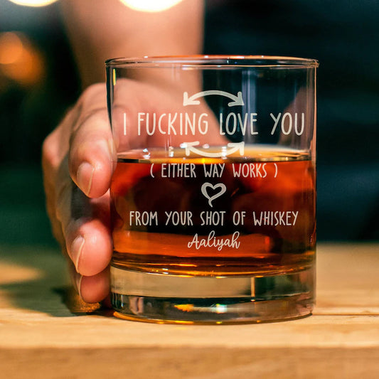 Custom I F-king Love You Whiskey Glass - Personalized Engraved Father's Day Gifts on Rock Glass