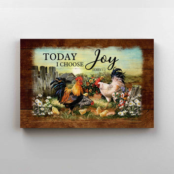 Today I Choose Joy Canvas, Chicken Canvas, Flower Canvas, Barn Paintings On Canvas, Canvas Wall Art, Gift Canvas