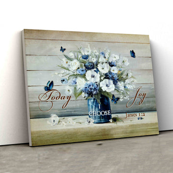 Today I Choose Joy Canvas, Flower Canvas, Butterfly Canvas, Christian Wall Art Canvas, Canvas Wall Decor