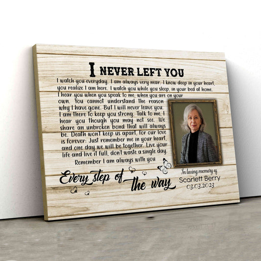 I Never Left You Canvas, Memorial Canvas, Custom Image Canvas, Custom Name Canvas, Canvas Wall Art