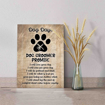 Dog Day Canvas, Dog Groomer Promise Canvas, Dog Groomer Salon Canvas, Paw Canvas, Pet Grooming Canvas, Gift Canvas For Dog Groomer