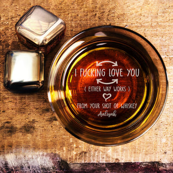 Custom I F-king Love You Whiskey Glass - Personalized Engraved Father's Day Gifts on Rock Glass