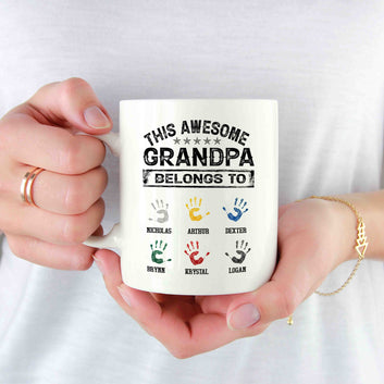 This Awesome Grandpa Belongs To Mug, Grandpa Mug, Hand Mug, Custom Name Mug, Best Gift Mug For Grandpa