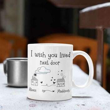 I Wish You Lived Next Door Mug, Long Distance Mug, Custom Name Mug,  Birthday Gifts, Moving Away Gifts, Best Friend Gift, Miss You Gift, Friends Gifts