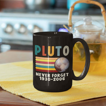 Pluto Never Forget Mug, Pluto Mug, Funny Planet Mug, Science Mug, Funny Space Gift, Astronomy Mug, Planets Stars Space Mug, Pluto Lover Gifts