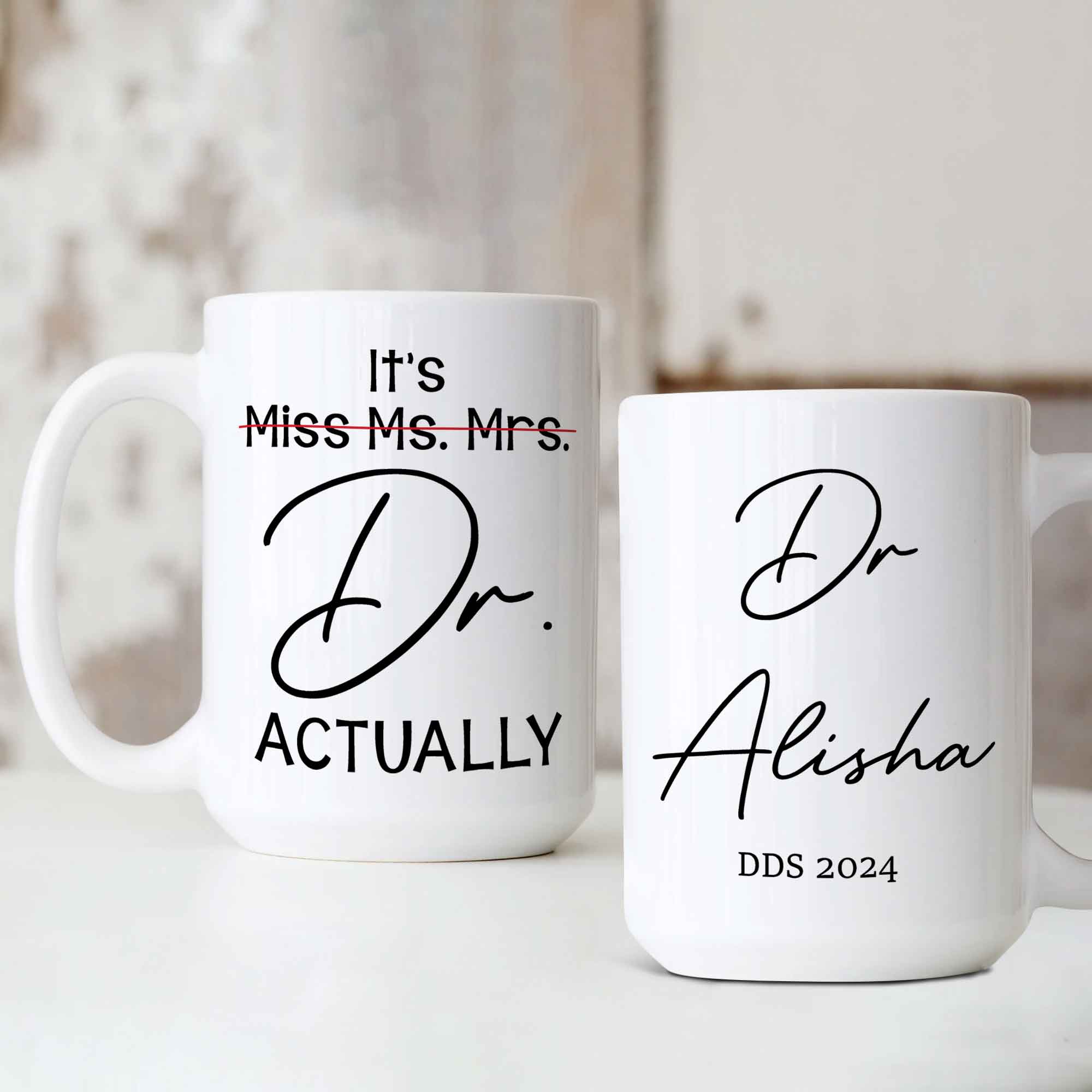 Personalized Doctorate Mug, Its Miss Ms Mrs Dr Actually Mug, Doctor Actually Mug, Doctor Mug, PhD Graduation Mug, Gift For New Doctor