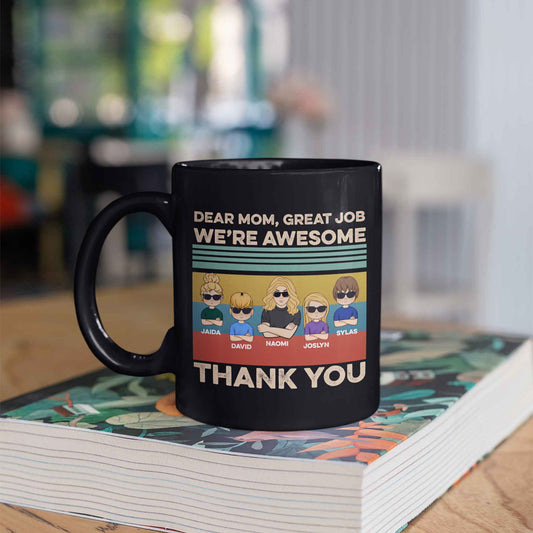 Personalized Mom Mug, Dear Mom Great Job We're Awesome Thank You Mug, Family Mug, Mothers Day Gift, Custom Funny Gift For Mom, Mug for Mom