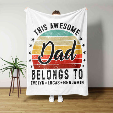 This Awesome Dad Belongs To Blanket, Father Blanket, Family Blanket, Custom Name Blanket, Best Gift Blanket For Father