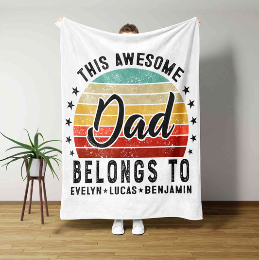 This Awesome Dad Belongs To Blanket, Father Blanket, Family Blanket, Custom Name Blanket, Best Gift Blanket For Father