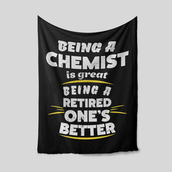 Chemist Retirement Blanket, Retired Chemist Blanket, Being A Chemist Is Great Blanket, Best Retirement Gifts Ideas, Gift For Chemist