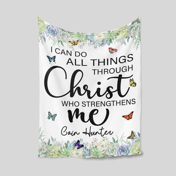 I Can Do All Things Through Christ Who Strengthens Me Blanket, Christian Blanket, Bible Verse Blanket, Custom Name Blanket, Christian Gift, Christian Gifts For Women