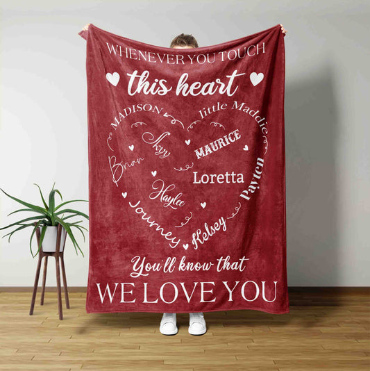 Personalized Family Name Blanket, Whenever You Touch This Heart Blanket, Heart Name Blanket, Custom Close to Heart Blanket, Family Blanket, Mothers Day Blanket