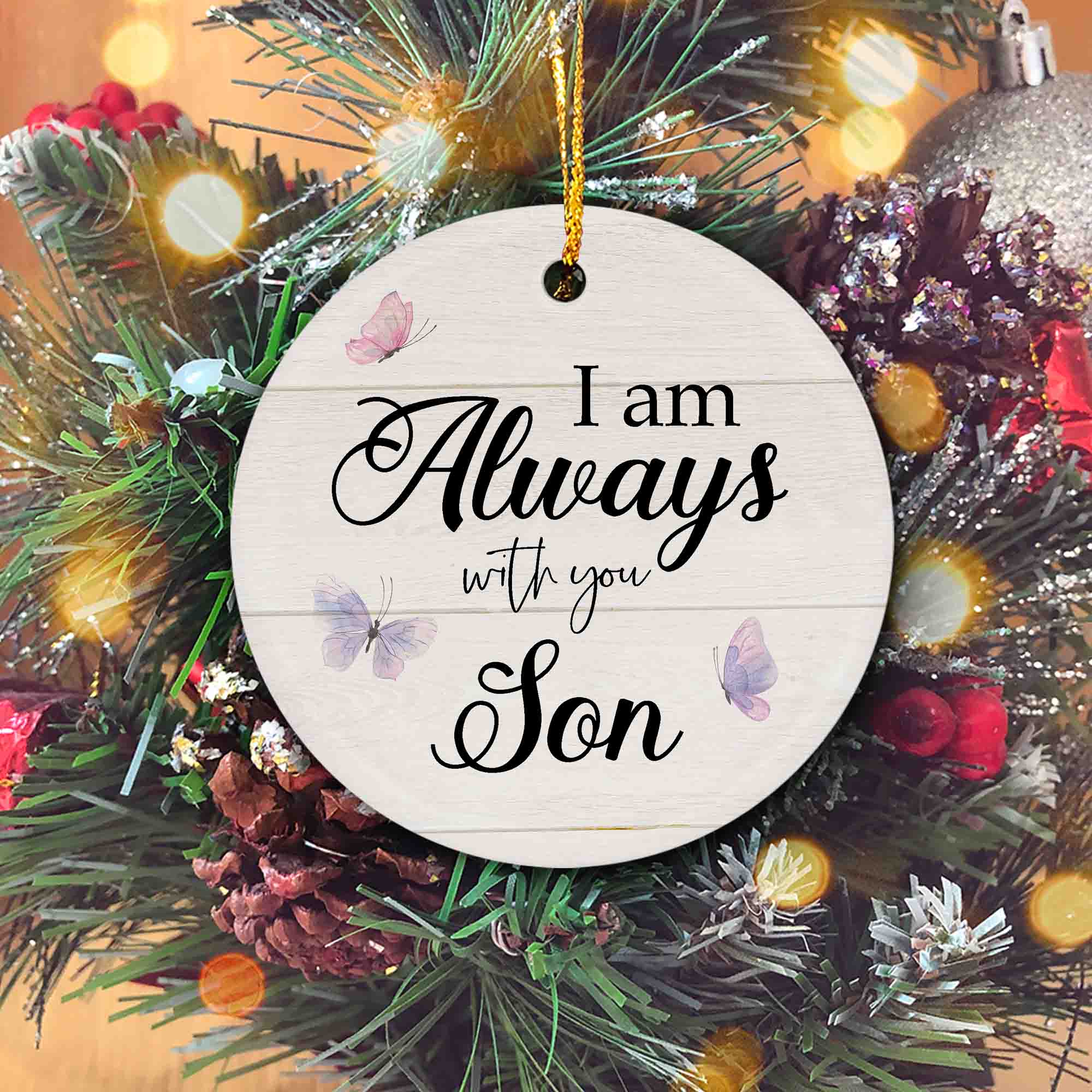 I Am Always With You Son Ornament, Memorial Ornament, Butterfly Ornament, Heaven Ornament, Custom Name Ornament, Sympathy Gift, Ornament Gift