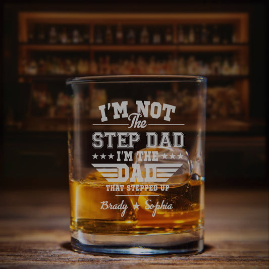 I'm Not the Step Dad I'm The Dad That Stepped Up Whiskey Glass, Best Stepfather Whiskey Glass, Birthday Present Whiskey Glass from Stepchildren