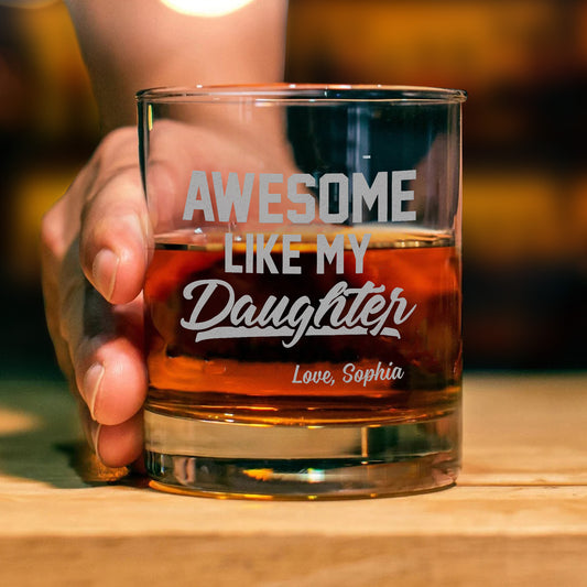 Personalized Name Engraved Whiskey Glass, Awesome Like My Daughter Whiskey Glass, Gift From Daughter To Dad, Gift For Dad