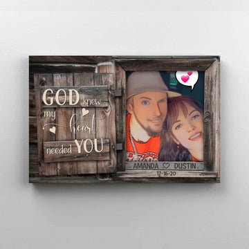 Personalized Image Canvas, God Knew My Heart Needed You Canvas, Wall Art Canvas, Gift Canvas