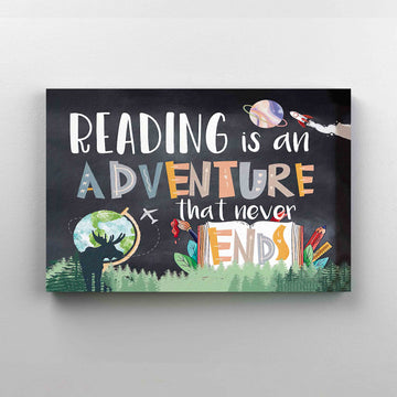 Reading Is An Adventure That Never Ends Canvas, Wall Art Canvas, Gift Canvas