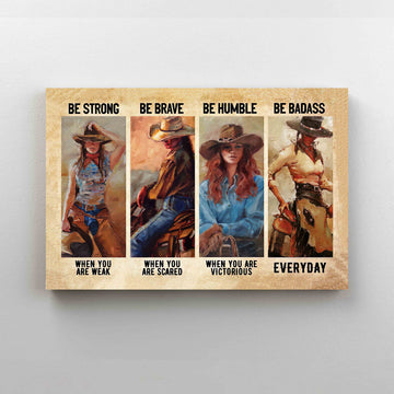 Be Strong When You Are Weak Canvas, Cow Girls Canvas, Western Girls Canvas, Vintage Canvas