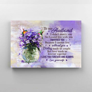 To My Husband Canvas, Destiny Made Us Couple But Love Made Us Forever Together Canvas, Hummingbird Canvas, Violet Painting Canvas