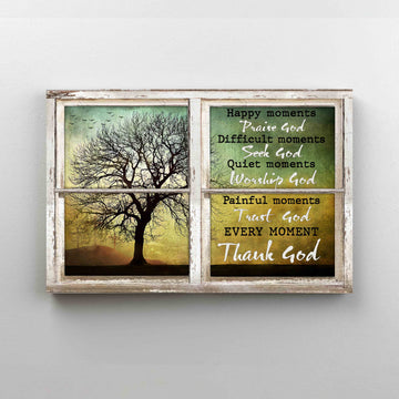 Window Frame Canvas, Rustic Window Canvas, Happy Moments Praise God Canvas, God Canvas