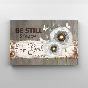 Be Still And Know That I Am God Canvas, Dandelion Canvas, Butterflies Canvas, God Canvas