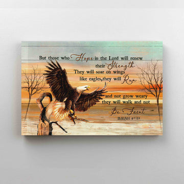 But Those Who Hope In The Lord Will Renew Their Strength Canvas, Eagle Canvas, Gift Canvas