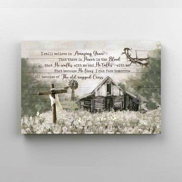 I Still Believe In Amazing Grace Canvas, Cross Canvas, Barn Canvas, Wall Art Canvas, Gift Canvas