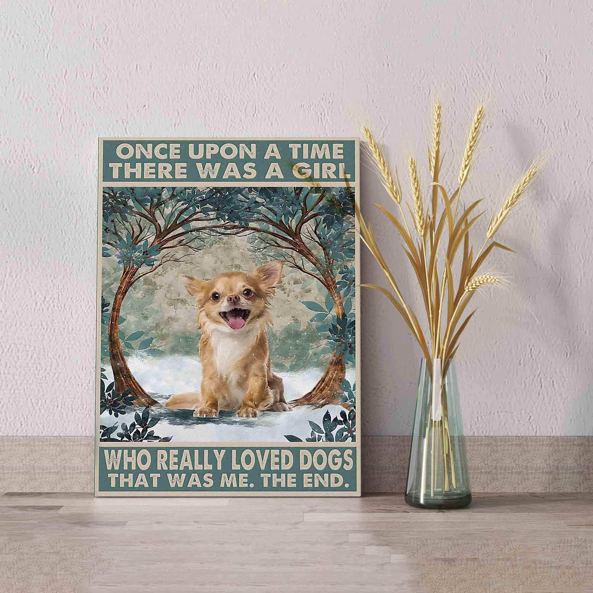 Once Upon A Time Canvas, There Was A Girl Who Really Loved Dog Canvas, Chihuahua Canvas, Canvas For Gift