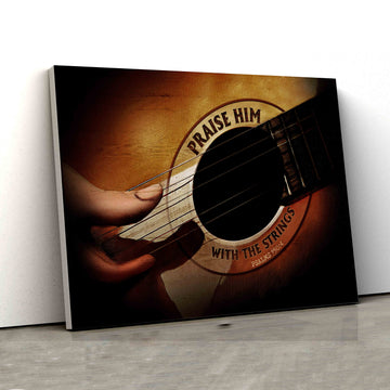 Praise Him With Strings Canvas, Guitar Canvas, Canvas Wall Art, Gift Canvas