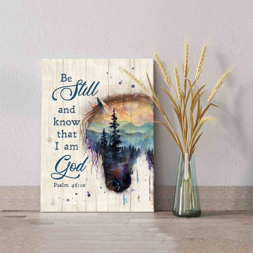 Be Still And Know That I Am God Canvas, Horse Canvas, Mountain Canvas, Sunset Canvas, Canvas Wall Art, Gift Canvas