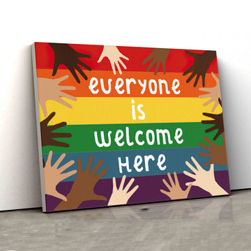 Everyone Is Welcome Here Canvas, LGBT Pride Canvas, Human Rights Canvas, Canvas Wall Art, Gift Canvas