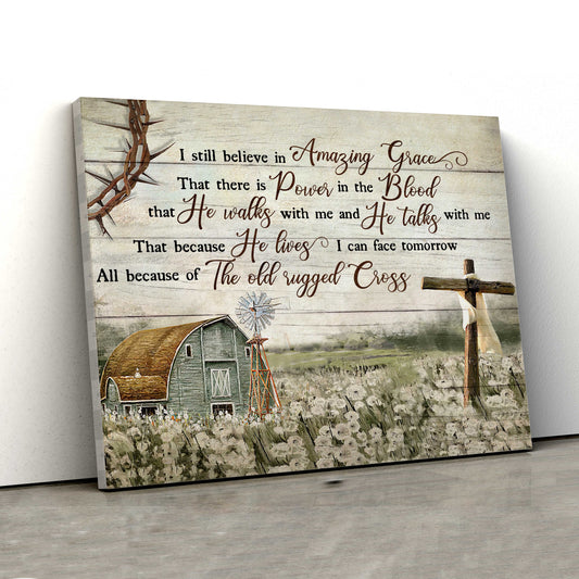 I Still Believe In Amazing Grace Canvas, Cross Canvas, Jesus Canvas, God Canvas, Canvas Prints, Canvas Wall Art