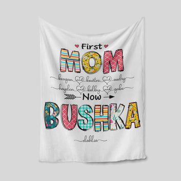 First Mom Blanket, Now Bushka Blanket, Flower Blanket, Family Blanket, Custom Name Blanket, Gift Blanket