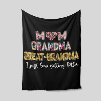 I Just Keep Getting Better Blanket, Flower Blanket, Family Blanket, Custom Name Blanket, Gift Blanket