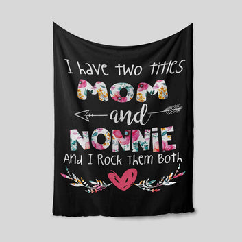 I Have Two Titles Mom Blanket, Flower Blanket, Heart Blanket, Family Blanket, Custom Name Blanket, Gift Blanket