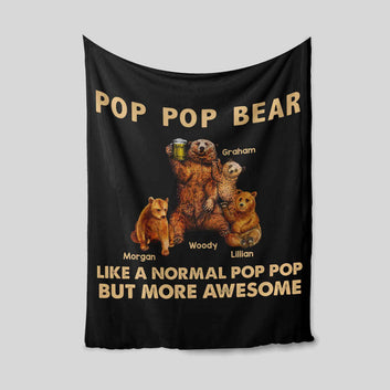 Pop Pop Bear Like A Normal Pop Pop But More Awesome Blanket, Bear Blanket, Custom Name Blanket, Gift Blanket