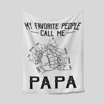 My Favorite People Call Me Papa Blanket, Grasp Blanket, Custom Name Blanket, Family Blanket, Gift Blanket