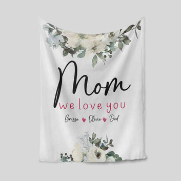 Mom Blanket, We Love You Blanket, Rose Blanket, Custom Name Blanket, Family Blanket, Gift Blanket