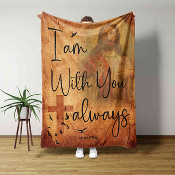 I Am With You Always Blanket, Jesus Blanket, God Blanket, Christian Blanket, Gift Blanket