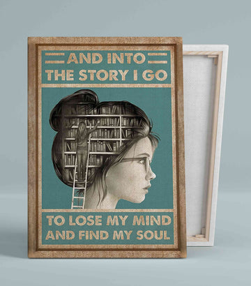 And Into The Story I Go Canvas, Book Lovers Canvas, Library Canvas, Girl Canvas, Quotes Canvas