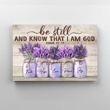 Be Still And Know That I Am God Canvas, God Canvas, Lavender Canvas, Gift Canvas