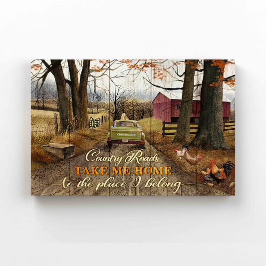 Country Road Take Me Home Canvas, Chicken Canvas, Countryside Canvas