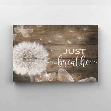 Just Breathe Canvas, Dandelion Canvas, Wall Art Canvas, Gift Canvas