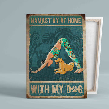 Namastay At Home With My Dog Canvas, Yoga Canvas, Dog Canvas, Yoga Pose Canvas, Wall Art Canvas