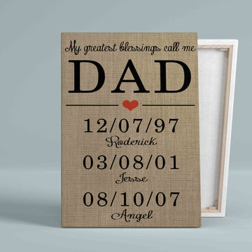 Personalized Name Canvas, My Greatest Blessings Call Me Dad Canvas, Dad Canvas, Family Canvas
