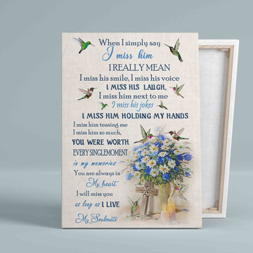 When I Simply Say I Miss Him Canvas, Hummingbird Canvas, Daisy Canvas, Memorial Canvas, Gift Canvas